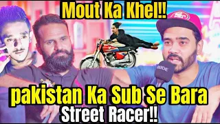 Mout Ka Khel | Pakistan Ka Sub Se Bara Street Racer!!