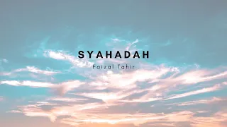 Syahadah - Faizal Tahir Lirik