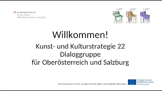 Kunst- und Kulturstrategie 22: Dialoggruppe für Oberösterreich und Salzburg