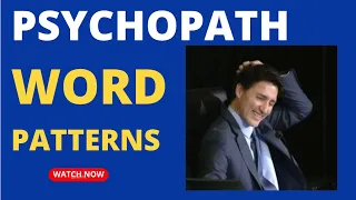 Prime Minister Justin Trudeau Emergency Act testimony & Psychopath Word Patterns.