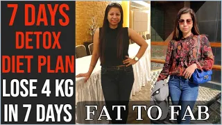 7 Days Detox Diet Plan For Weight Loss | How to Lose Weight Fast 4 Kg In 7 Days | Fat to Fab Suman