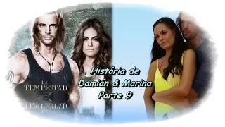 A Tempestade - História de Damián & Marina parte  9