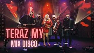 TERAZ MY Sanok - Mix Disco/Długa noc/Całuj mnie do rana/Suknie kolorowe/Usłysz wołanie