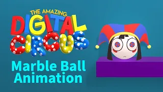 The Amazing Digital Circus - Marble Ball Animation