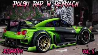 😈POLSKI RAP W REMIXACH VOL.5😈DJBARTOX