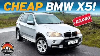 I BOUGHT A CHEAP BMW X5 FOR £2,000!