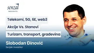 Da li kupiti stan ili akcije? Telekomi | Slobodan Đinović, serijski investitor - Senzal Insights