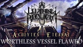 A LOATHING REQUIEM - Worthless Vessel Flawed