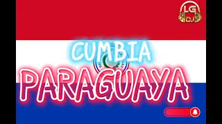 CUMBIA PARAGUAYA - RETRO RECUERDOS 🇵🇾 PARAGUAY - LG DJ