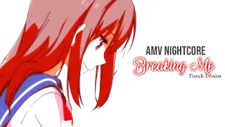 AMV || Breaking Me (French Version) (Lyrics)