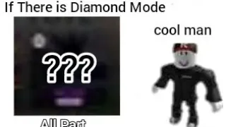 If There is Diamond Mode (All Part) in nutshell | TDS meme