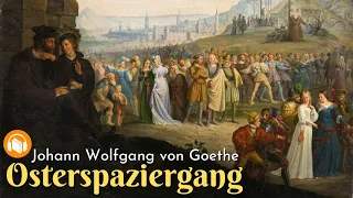Johann Wolfgang von Goethe: Osterspaziergang ☀️ Hörbuch zu Ostern