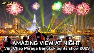 🇹🇭 4K HDR | Vijit Chao Phraya lights show 2023 - Amazing Bangkok View at night