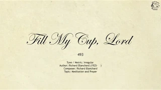 493 Fill My Cup, Lord || SDA Hymnal || The Hymns Channel