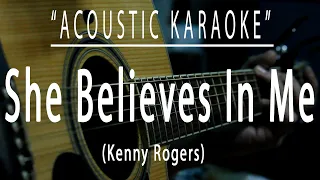 She believes in me - Kenny Rogers (Acoustic karaoke)