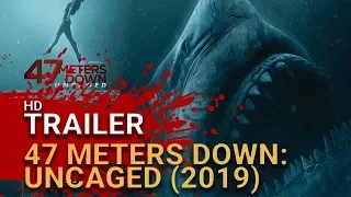 47 Meters Down Uncaged (2019) - Official Trailer