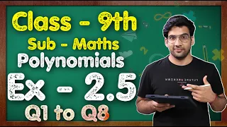 Class 9 Maths, Ex 2.5 Q1 to Q8 || Chapter 2 (Polynomials) || NCERT || MKR