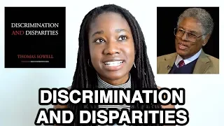 Thomas Sowell - Discrimination and Disparities