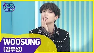 [After School Club]  WOOSUNG(김우성), the person with diverse charms ! _ Full Episode - Ep.379