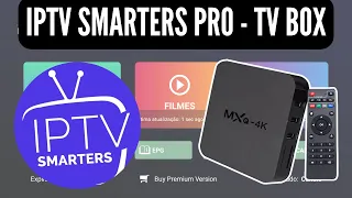 🚀 Guia Completo: Como Instalar o IPTV Smarters Pro na TV Box Após Sua Remoção da Google Play Store.