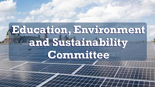 2024.04.22 Education, Environment & Sustainability Committee Meeting