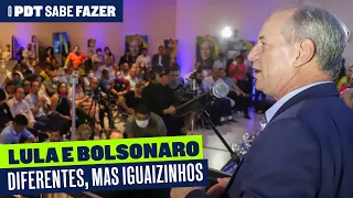 LULA E BOLSONARO: DIFERENTES, MAS IGUAIZINHOS