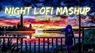 Night Lofi Mashup | Heart Touching Sad Lofi Songs 😭 #lofi #alone #broken #songs #trending