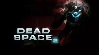 Dead Space 2   заключительный стрим