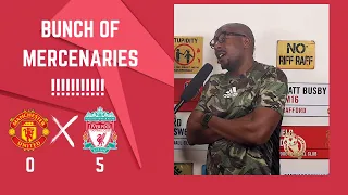 MANCHESTER UNITED V LIVERPOOL POST MATCH REACTION | BUNCH OF MERCENARIES | WALLYWALL