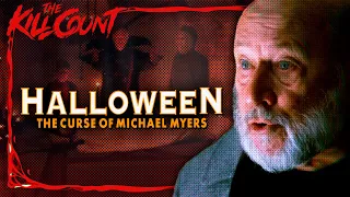 Halloween: The Curse of Michael Myers (1995) KILL COUNT