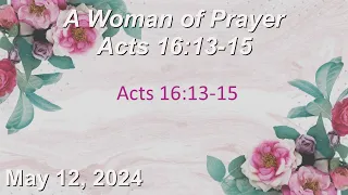 May 12 Sermon   A Woman of Prayer Acts 16:13-15