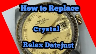 How to replace a crystal Rolex 1601, 1505, 16013,1500