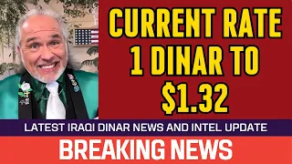 🔥 Iraqi Dinar 🔥 Current Rate 1 Dinar to $1.32 🔥 News Guru Intel Update Value IQD Exchange Rate 🤑🎉