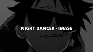 NIGHT DANCER - IMASE 『 Audio Edit 』