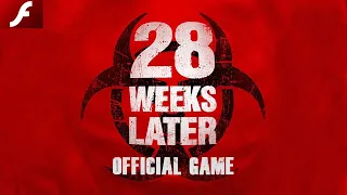 ☣ 28 Weeks Later ☣ (Official FLASH Game) ~2007