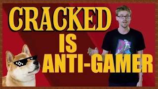 Cracked is Anti-Gamer