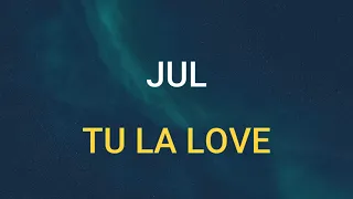 🎧 JUL - TU LA LOVE (SLOWED & REVERB)