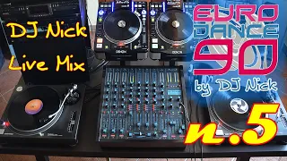 DJ NICK 90's Vinyl Euro Dance Mix live 5