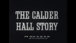 THE CALDER HALL STORY    WORLD'S FIRST NUCLEAR POWER STATION  48144