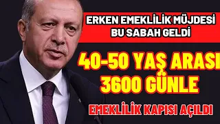 1800, 2700, 3600 günle 40 ile 50 yaş arası erken emeklilik! Emeklilik yaşı öne çekildi! EYT haberler