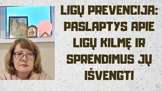 Ligų prevencija: paslaptys apie ligų kilmę ir sprendimus jų išvengti