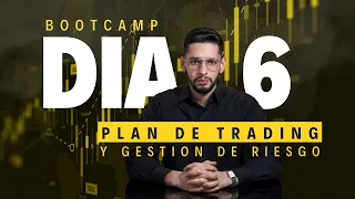 🔴 Bootcamp Día 6 Gestion de Riesgo y Plan de Trading Smart Money + LIT 🔴