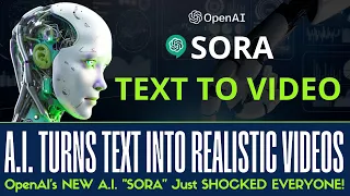 [UNBELIEVABLE] OpenAI's NEW AI "SORA" Just SHOCKED EVERYONE - A.I. turns text into realistic videos