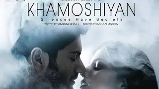 Khamoshiyan Full Video- Title Track| Arijit Singh| Ali Fazal, Sapna Pabbi, Gurmeet C