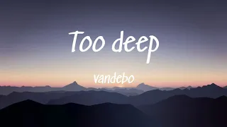 MagGod & Vandebo - Too Deep (Official Music Video) (LYRICS VIDEO)