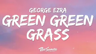 George Ezra - Green Green Grass Sped Up (Lyrics)  | 1 Hour Lyrics