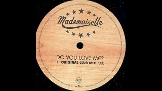 Mademoiselle - Do You Love Me? (Original Club Mix)