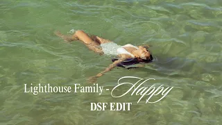 Lighthouse Family - Happy (DSF Edit)