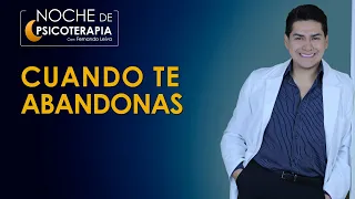 CUANDO TE ABANDONAS - Psicólogo Fernando Leiva (Programa educativo psicológico)