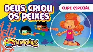 Deus Criou os Peixes Remake | 3 Palavrinhas | OFICIAL (Desenho Infantil)